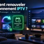 Comment renouveler son abonnement IPTV